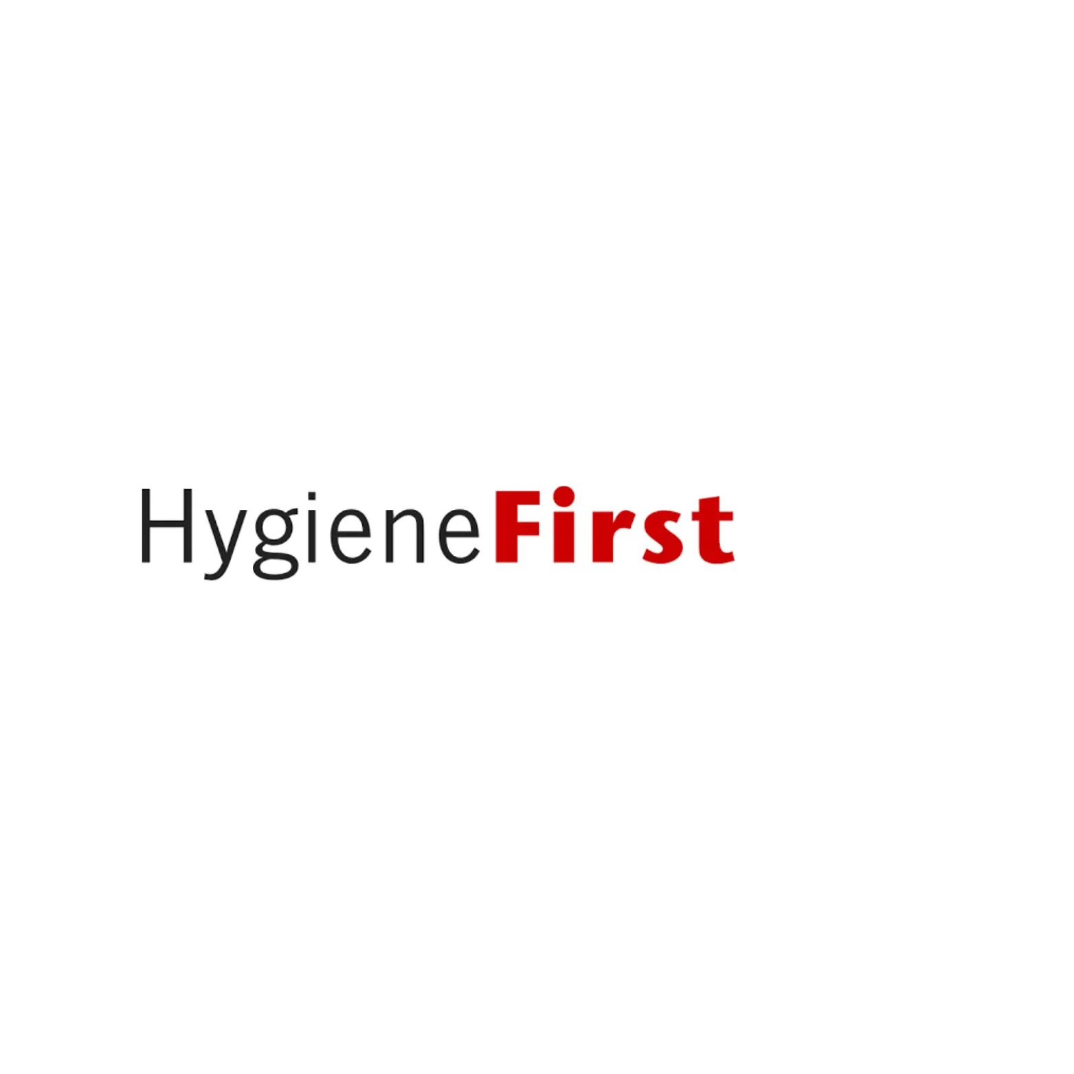 Hygiene 
First